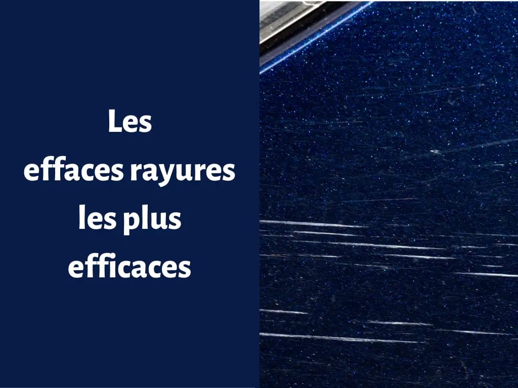 Meilleur efface rayures voiture 2024 : comparatif et guide d'achat