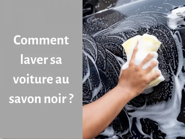 Où trouver le meilleur savon noir pour laver une voiture ?