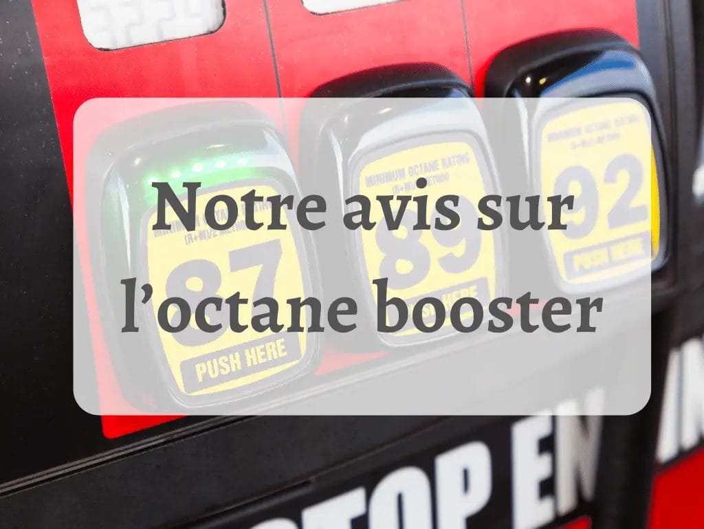 Notre avis sur l'octane booster 1