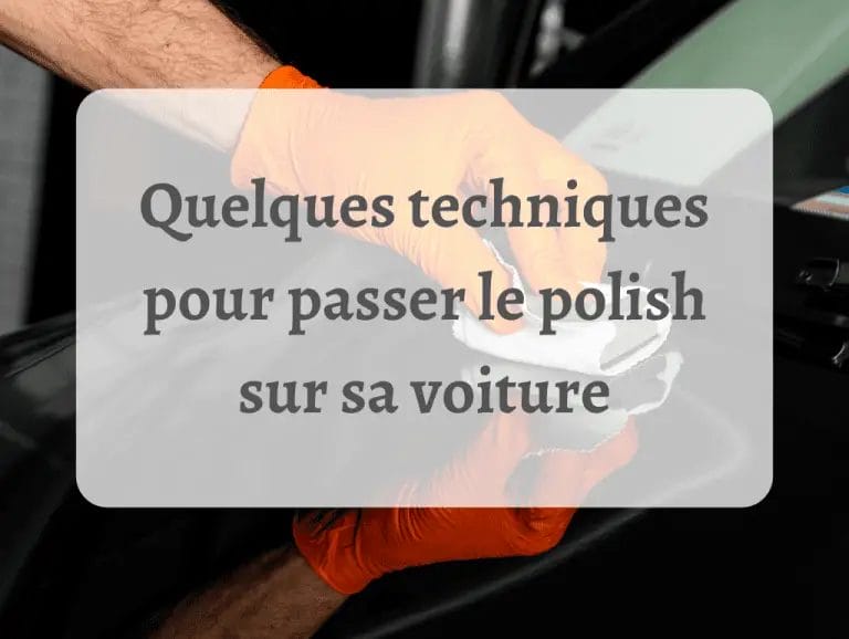 8 techniques pour passer le polish sur votre voiture 1