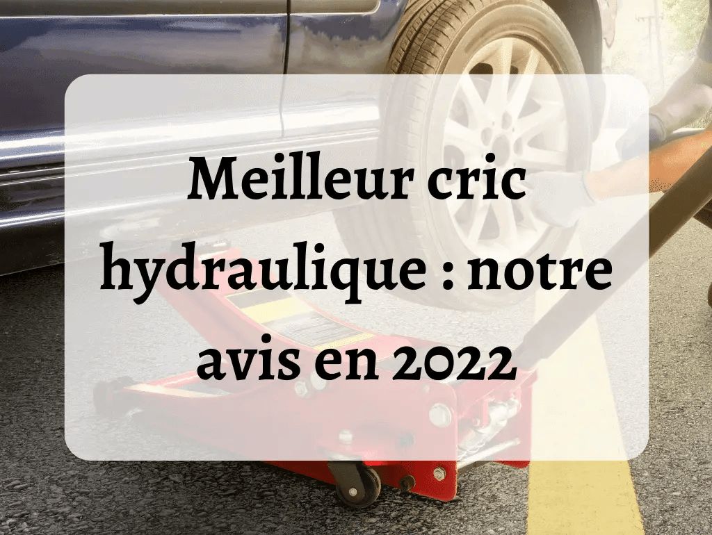 ⭐️ MEILLEUR CRIC HYDRAULIQUE - Avis & Guide d'achat (Comparatif 2022) 